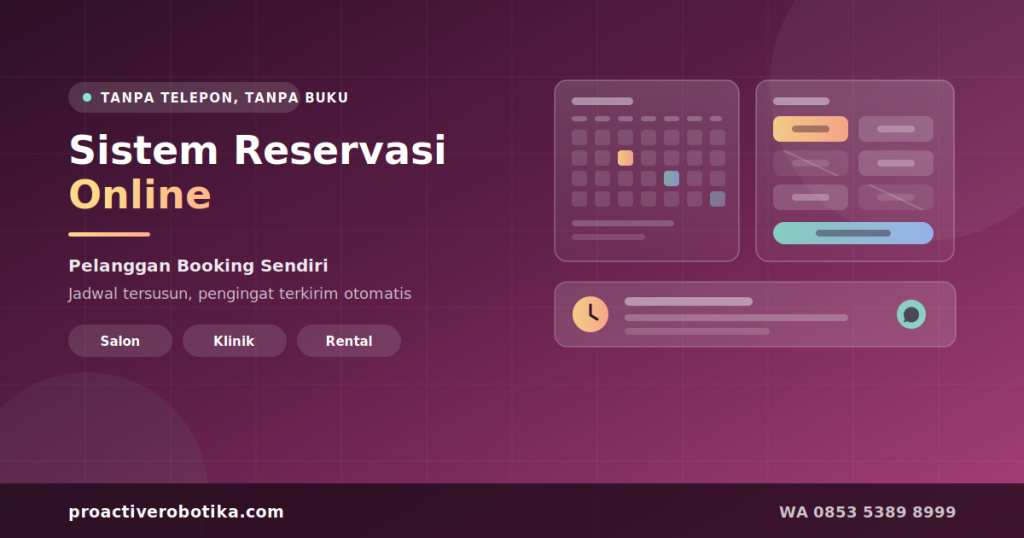 Sistem reservasi online dengan pemilihan jadwal dan pengingat otomatis ke pelanggan